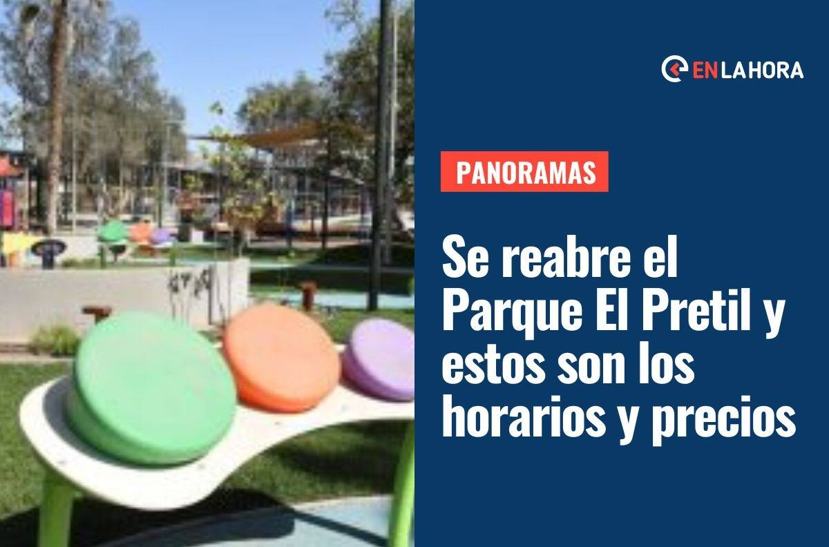 Reabren Parque El Pretil: Conoce horarios, precios y cómo llegar al lugar