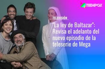 "La ley de Baltazar": Revisa el adelanto del nuevo capítulo del jueves 20 de octubre de la teleserie de Mega