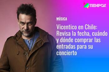 Vicentico en Chile: Revisa la fecha, cuándo y dónde comprar las entradas para su concierto