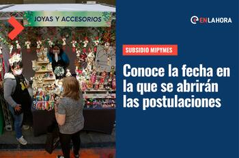 Subsidio Mipymes: Esta es la fecha en la que comenzarán las postulaciones al beneficio de $22.000
