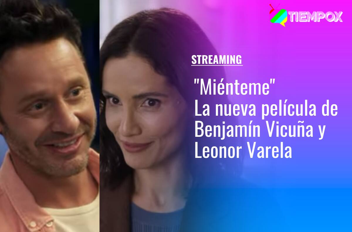 "Miénteme": Cuándo y dónde ver la nueva película de Benjamín Vicuña y Leonor Varela