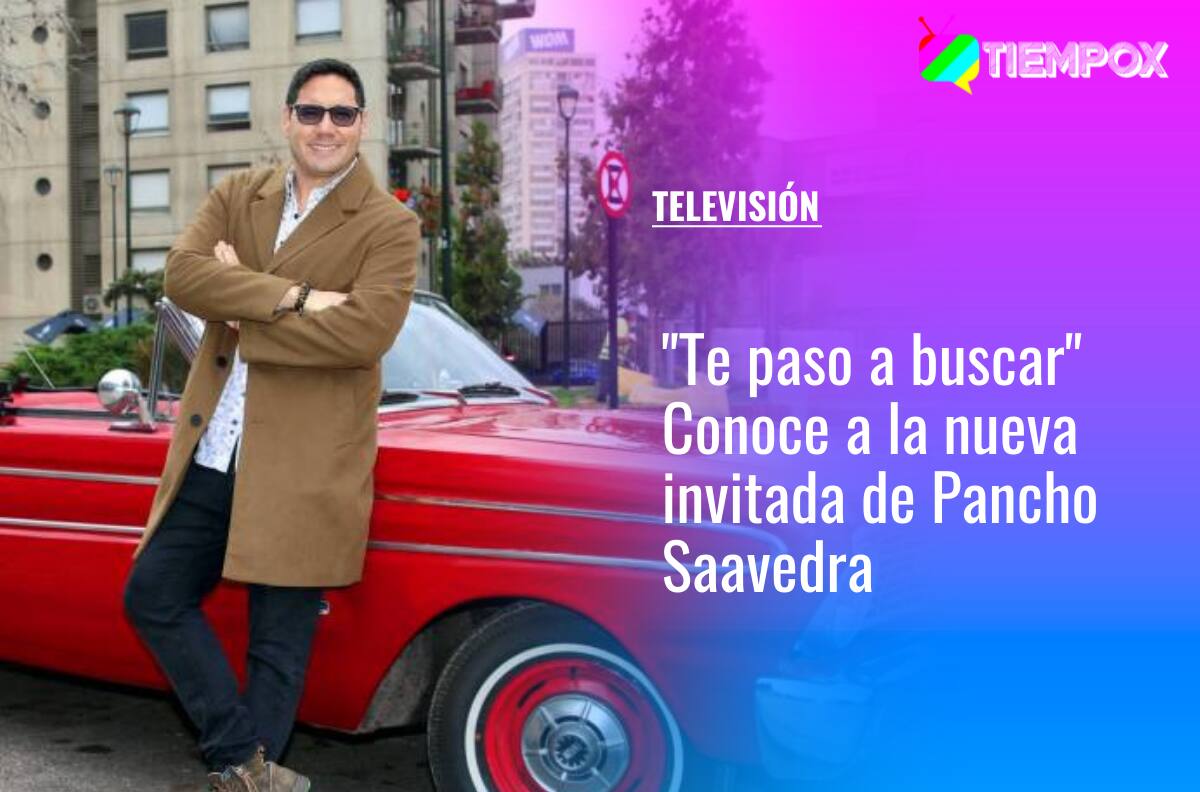 "Te paso a buscar": Esta es la nueva invitada al programa de Pancho Saavedra