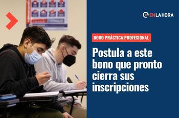 Bono Práctica Profesional: ¿Cómo postular a este beneficio que pronto cierra sus inscripciones?