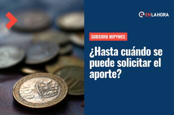Subsidio Mipymes: Conoce la fecha limite para solicitar el aporte de $26.000 y cómo puedes acceder