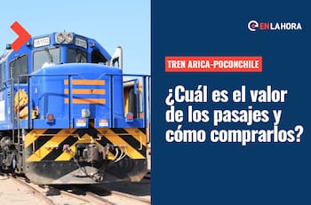 Tren Arica-Poconchile: Conoce el valor de sus pasajes, cómo comprarlos y cuándo son los viajes