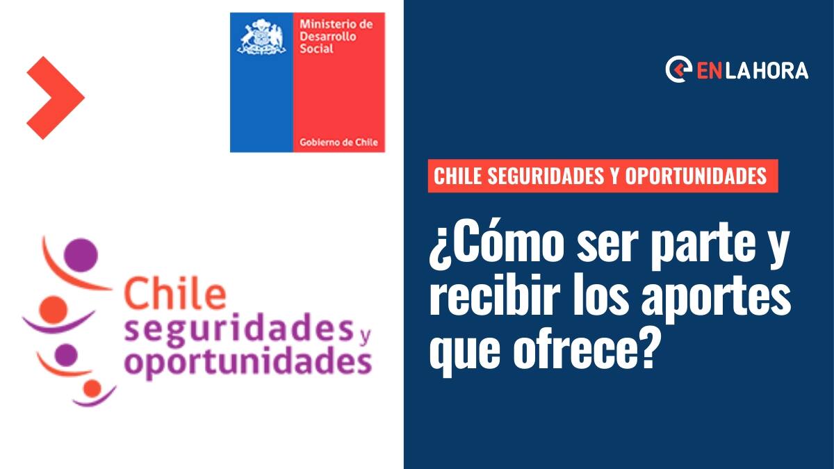 Chile Seguridades y Oportunidades: ¿Cómo inscribirse para acceder a sus bonos y programas?