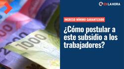 Ingreso Mínimo Garantizado: Conoce cuáles son los requisitos para recibir el aporte mensual