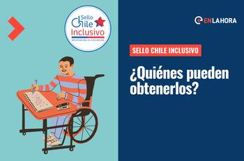Sello Chile Inclusivo: ¿Quiénes pueden obtenerlo, cómo hacer el trámite y cuál es su duración?
