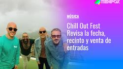 Chill Out Fest: Fecha, recinto, venta de entradas, precios y todo sobre el show para ver a Cultura Profética y más
