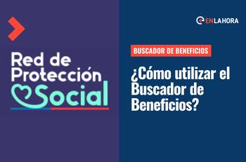 Red de Protección Social: Conoce cómo utilizar el Buscador de Beneficios y saber si calificas a uno de ellos