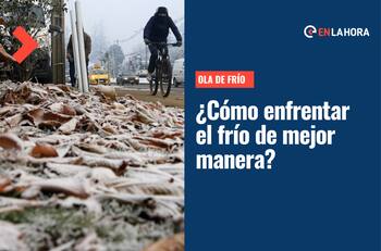 Ola de frío: Revisa las recomendaciones a tener en cuenta para enfrentar las bajas temperaturas