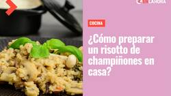 Receta de risotto de champiñones: Conoce cómo preparar este exquisito y cremoso plato italiano en tu casa