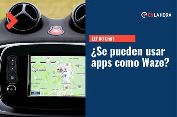 Ley No Chat en vigencia: ¿Se puede o no usar Waze u otro GPS al conducir?