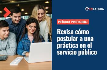 Oferta de prácticas laborales: Revisa cómo postular a una práctica laboral en el Estado