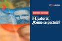 IFE Laboral: ¿Cómo se postula, cuál es el monto que entrega y hasta cuándo se paga el beneficio?