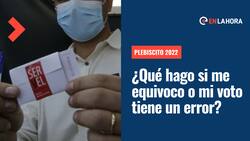 Plebiscito 2022: ¿Qué debo hacer si me equivoqué al momento de votar o tuve una problema con mi voto?