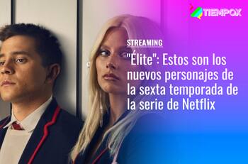 "Élite": Estos son los nuevos personajes de la sexta temporada de la serie de Netflix