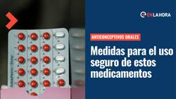 Uso de anticonceptivos: Conoce las medidas que adoptó el gobierno para mejorar su seguridad