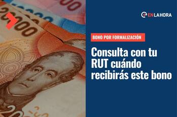Bono Formalización del Trabajo: Revisa con tu RUT las fechas de pago de este beneficio