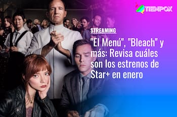 "El Menú", "Bleach" y más: Revisa cuáles son los estrenos de Star+ en enero