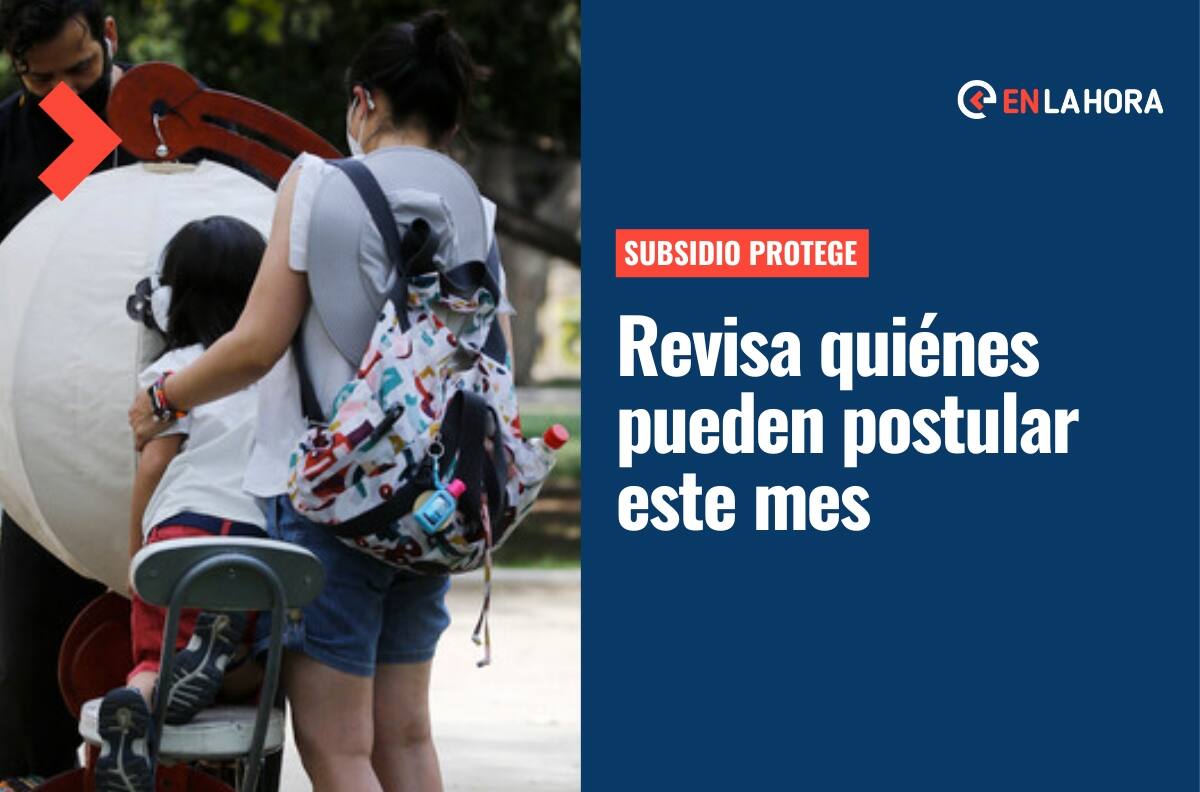 Subsidio Protege 2022: Conoce quiénes pueden postular en mayo con la ampliación del cobertura