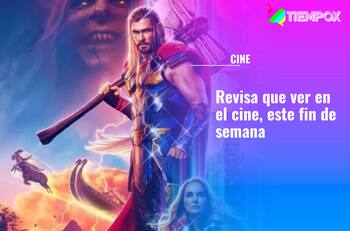 "Thor: Amor y Trueno" y más películas: Revisa qué puedes ver en el cine este fin de semana