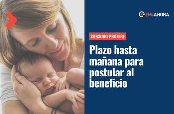 Subsidio Protege de julio: Solo hasta mañana se puede postular al beneficio que entrega $200 mil por hijo