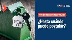 Subsidio Arriendo Adulto Mayor: ¿Hasta cuándo puedo postular y cuáles son sus requisitos?