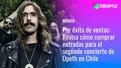 Por éxito de ventas: Revisa cómo comprar entradas para el segundo concierto de Opeth en Chile