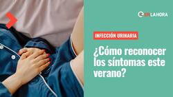 Infección urinaria: Síntomas y recomendaciones para evitar que te pase durante este verano
