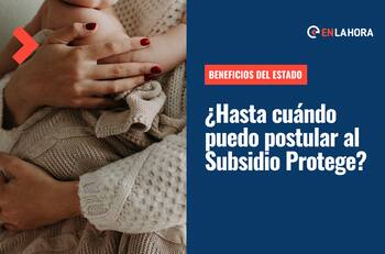 Subsidio Protege termina postulaciones hoy: ¿Cómo pedir el aporte de $600 mil y cuándo se paga en octubre?