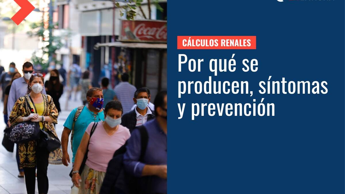 Aumento de cálculos renales en Chile: ¿Por qué se producen, cómo prevenirlos y cuáles son los síntomas?