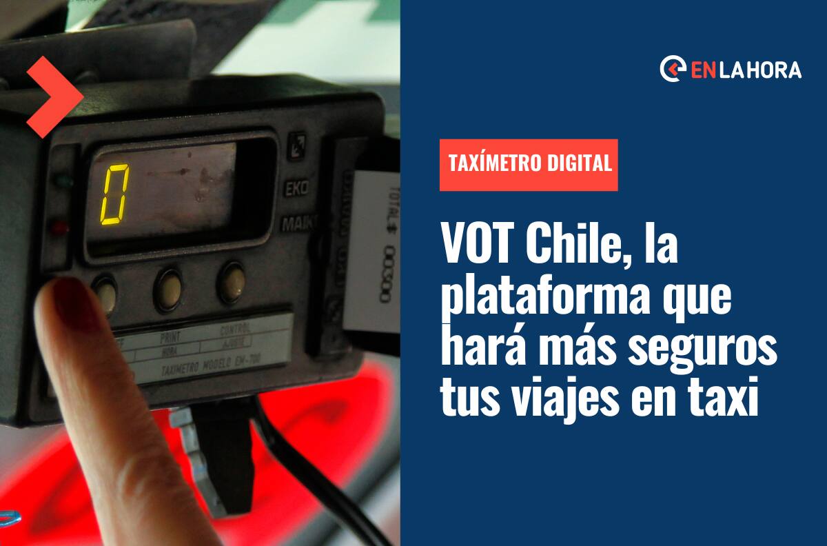 Taxímetro digital: Conoce VOT Chile, la plataforma que hará seguros y transparentes tus viajes en taxi