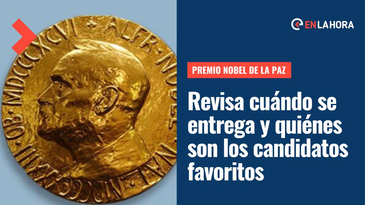 Premio Nobel de la Paz: Revisa quiénes son los 9 candidatos favoritos y cuándo se entrega el reconocimiento