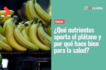 Plátano: ¿Qué nutrientes aporta, cuáles son sus beneficios y por qué hace bien para la salud?