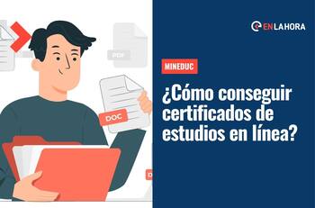 Mineduc | ¿Cómo solicitar certificados de estudios a través de internet?