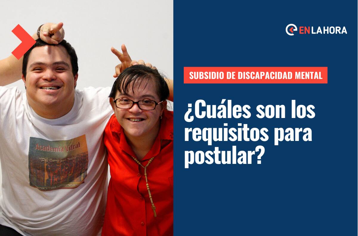Subsidio de Discapacidad Mental: Conoce quiénes son los beneficiarios de este aporte monetario y su monto