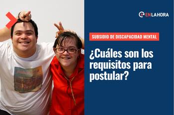 Subsidio de Discapacidad Mental: Conoce quiénes son los beneficiarios de este aporte monetario y su monto