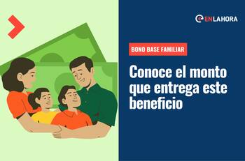 Bono Base Familiar: ¿Cuál es el monto recibirás con este beneficio y qué requisitos debes cumplir?