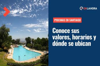 Piscinas en Santiago: Conoce los valores y horarios de AquaBuin, El Idilio y Piscina Tupahue