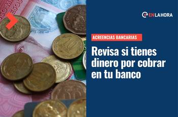 Acreencias Bancarias: ¿Cómo saber si tengo dinero en mi banco que no he cobrado?