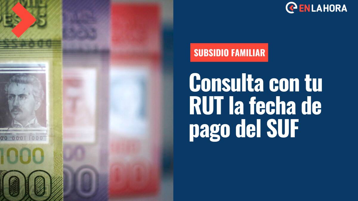 Subsidio Familiar: Consulta con tu RUT la fecha de pago del SUF y conoce quiénes reciben más de $65 mil
