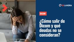 Dicom: ¿Cómo puedo salir de este registro y cuáles son las deudas que no se consideran en él?