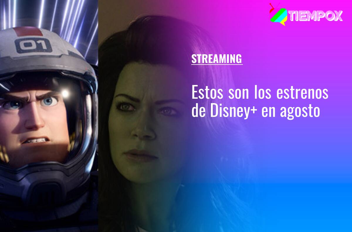 "Lightyear", "She-Hulk" y más: Revisa acá los estrenos de Disney+ en agosto