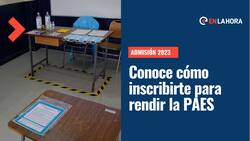 PAES: Revisa cómo inscribirte, la fecha de rendición y cuándo comienza el proceso de Admisión 2023