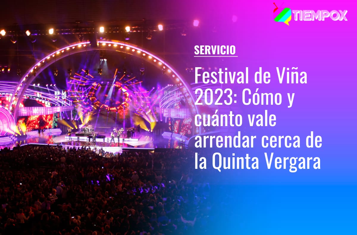 Festival de Viña 2023: Cuánto cuesta y cómo arrendar departamentos cerca de la Quinta Vergara