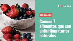 Desinflama tu organismo: Conoce 7 alimentos antiinflamatorios que no pueden faltar en tu dieta