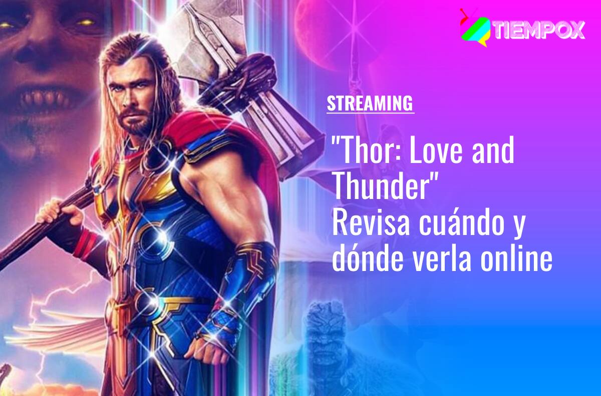 "Thor: Love and Thunder": ¿Cuándo es la fecha de estreno online por streaming?