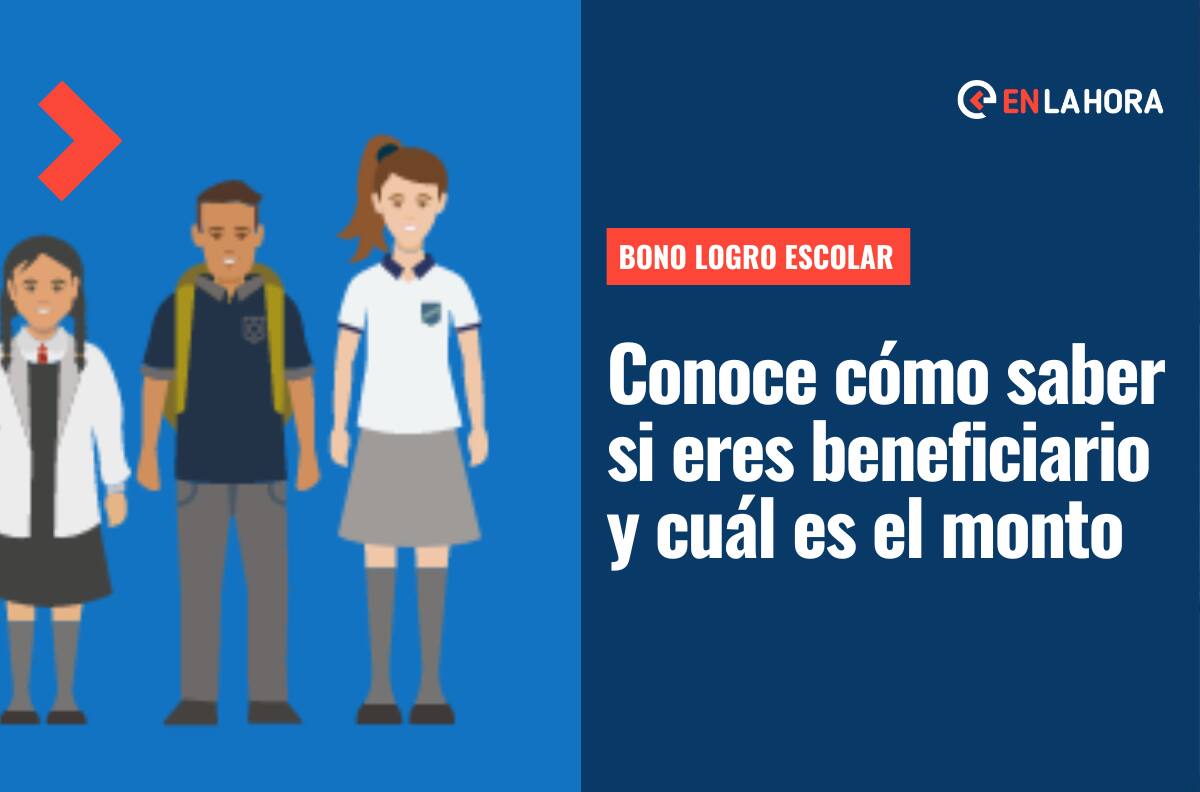 Bono Logro Escolar: ¿Cómo saber si soy beneficiario, cuándo se paga el aporte y cuál es su monto?