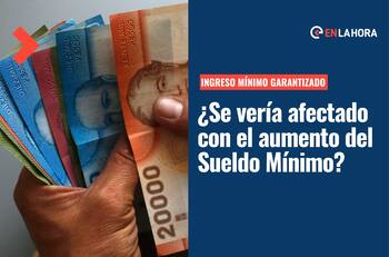 Ingreso Mínimo Garantizado: ¿Qué es y cómo variaría el monto de pago con el aumento del Sueldo Mínimo?